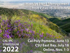Foreground purple plants and light green grass, middle ground rolling green hills. Background of city and hazy mountains in distance. Text overlay “Invasive Plant Management from Cities to Wildlands. 2022 Cal-IPC Symposium, Cal Poly Pomona June 13, CSU East Bay July 18, Online Nov 1-3.” Photo: Aaron Echols.